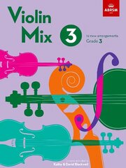 Violin Mix 3: 19 new arrangements, Grade 3 цена и информация | Книги об искусстве | 220.lv