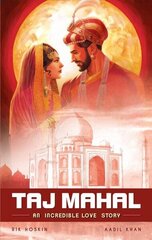 Taj Mahal: An Incredible Love Story cena un informācija | Fantāzija, fantastikas grāmatas | 220.lv