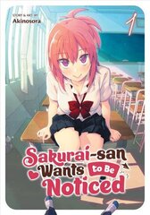 Sakurai-san Wants to Be Noticed Vol. 1 цена и информация | Фантастика, фэнтези | 220.lv