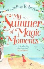 My Summer of Magic Moments: Uplifting and Romantic - the Perfect, Feel Good Holiday Read! ePub edition cena un informācija | Fantāzija, fantastikas grāmatas | 220.lv