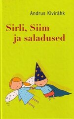 Sirli, Siim ja saladused цена и информация | Книги для самых маленьких | 220.lv