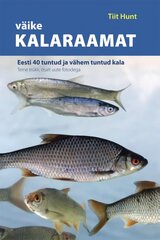 Väike kalaraamat: Eesti 40 tuntud ja vähem tuntud kala цена и информация | Книги по социальным наукам | 220.lv