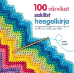 100 VÄRVIKAT SAKILIST HEEGELKIRJA цена и информация | Книги по садоводству | 220.lv