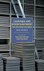 Charisma and Disenchantment: The Vocation Lectures cena un informācija | Sociālo zinātņu grāmatas | 220.lv