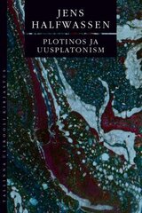 Plotinos ja uusplatonism цена и информация | Книги по социальным наукам | 220.lv