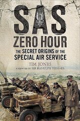 SAS Zero Hour: The Secret Origins of the Special Air Service cena un informācija | Sociālo zinātņu grāmatas | 220.lv