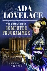 Ada Lovelace: The World's First Computer Programmer цена и информация | Книги по социальным наукам | 220.lv