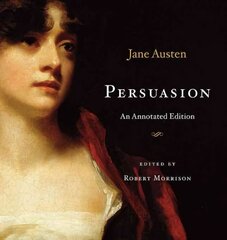 Persuasion: An Annotated Edition Annotated edition цена и информация | Фантастика, фэнтези | 220.lv