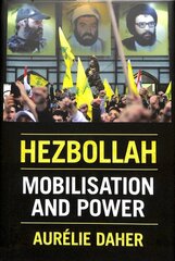 Hezbollah: Mobilisation and Power цена и информация | Книги по социальным наукам | 220.lv