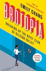 Brotopia: Breaking Up the Boy's Club of Silicon Valley цена и информация | Книги по экономике | 220.lv