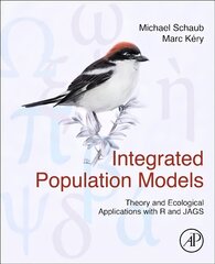 Integrated Population Models: Theory and Ecological Applications with R and JAGS цена и информация | Книги по экономике | 220.lv