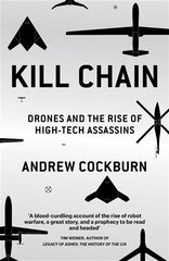 Kill Chain: Drones and the Rise of High-Tech Assassins cena un informācija | Sociālo zinātņu grāmatas | 220.lv