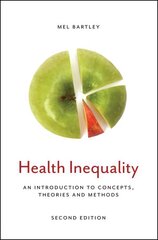 Health Inequality: An Introduction to Concepts, Theories and Methods 2nd edition cena un informācija | Sociālo zinātņu grāmatas | 220.lv