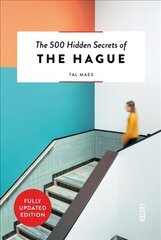 500 Hidden Secrets of The Hague New edition cena un informācija | Ceļojumu apraksti, ceļveži | 220.lv