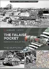 Falaise Pocket: Normandy, August 1944 cena un informācija | Sociālo zinātņu grāmatas | 220.lv