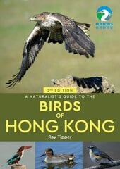 Naturalist's Guide to the Birds of the Hong Kong (2nd ed) cena un informācija | Grāmatas par veselīgu dzīvesveidu un uzturu | 220.lv