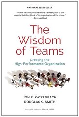 Wisdom of Teams: Creating the High-Performance Organization cena un informācija | Ekonomikas grāmatas | 220.lv