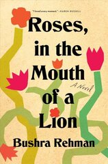 Roses, in the Mouth of a Lion: A Novel цена и информация | Фантастика, фэнтези | 220.lv