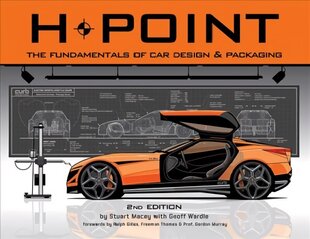 H-Point: The Fundamentals of Car Design & Packaging 2nd ed. цена и информация | Книги по социальным наукам | 220.lv