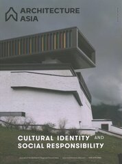 Architecture Asia: Cultural Identity and Social Responsibility цена и информация | Книги об архитектуре | 220.lv