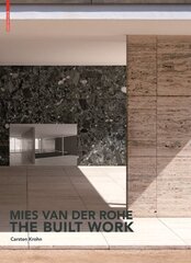 Mies van der Rohe - The Built Work цена и информация | Книги об архитектуре | 220.lv