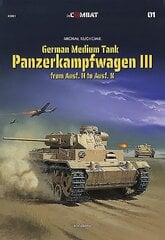 German Medium Tank: Panzerkampfwagen III from Ausf. H to Ausf. N cena un informācija | Sociālo zinātņu grāmatas | 220.lv