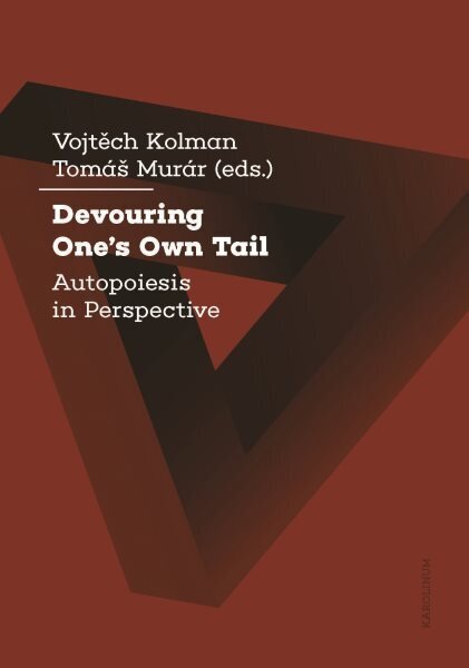 Devouring One's Own Tail: Autopoiesis in Perspective цена и информация | Vēstures grāmatas | 220.lv