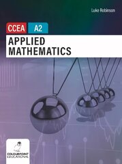 Applied Mathematics for CCEA A2 Level cena un informācija | Ekonomikas grāmatas | 220.lv