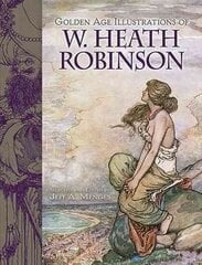 Golden-Age Illustrations of W. Heath Robinson цена и информация | Книги об искусстве | 220.lv