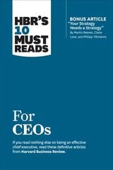 HBR's 10 Must Reads for CEOs (with bonus article Your Strategy Needs a Strategy by Martin Reeves, Claire Love, and Philipp Tillmanns) cena un informācija | Ekonomikas grāmatas | 220.lv