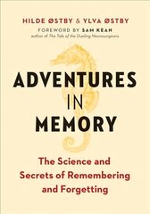 Adventures in Memory: The Science and Secrets of Remembering and Forgetting цена и информация | Книги по экономике | 220.lv