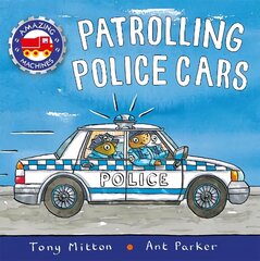 Amazing Machines: Patrolling Police Cars cena un informācija | Grāmatas mazuļiem | 220.lv