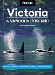 Moon Victoria & Vancouver Island (Third Edition): Coastal Recreation, Museums & Gardens, Whale-Watching 3rd Revised ed. цена и информация | Путеводители, путешествия | 220.lv