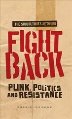 Fight Back: Punk, Politics and Resistance cena un informācija | Sociālo zinātņu grāmatas | 220.lv