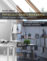 Physically Based Rendering, fourth edition: From Theory to Implementation цена и информация | Книги по экономике | 220.lv