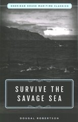 Survive the Savage Sea: Sheridan House Maritime Classics цена и информация | Книги о питании и здоровом образе жизни | 220.lv