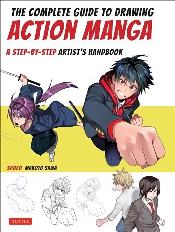 Complete Guide to Drawing Action Manga: A Step-by-Step Artist's Handbook цена и информация | Mākslas grāmatas | 220.lv