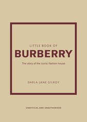 Little Book of Burberry: The Story of the Iconic Fashion House cena un informācija | Mākslas grāmatas | 220.lv