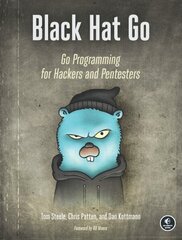 Black Hat Go: Go Programming For Hackers and Pentesters цена и информация | Книги по экономике | 220.lv