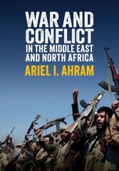 War and Conflict in the Middle East and North Africa cena un informācija | Sociālo zinātņu grāmatas | 220.lv