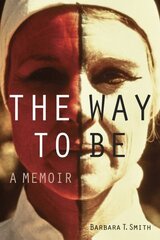 Way to Be: A Memoir цена и информация | Книги об искусстве | 220.lv