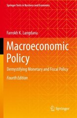 Macroeconomic Policy: Demystifying Monetary and Fiscal Policy 4th ed. 2022 cena un informācija | Ekonomikas grāmatas | 220.lv