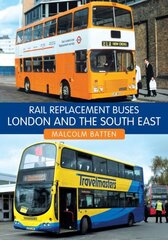 Rail Replacement Buses: London and the South East cena un informācija | Ceļojumu apraksti, ceļveži | 220.lv