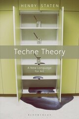 Techne Theory: A New Language for Art cena un informācija | Mākslas grāmatas | 220.lv