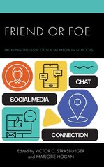 Friend or Foe: Tackling the Issue of Social Media in Schools цена и информация | Книги по социальным наукам | 220.lv