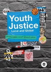 Youth Justice: Local and Global cena un informācija | Sociālo zinātņu grāmatas | 220.lv