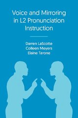 Voice and Mirroring in L2 Pronunciation Instruction cena un informācija | Svešvalodu mācību materiāli | 220.lv
