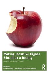 Making Inclusive Higher Education a Reality: Creating a University for All cena un informācija | Sociālo zinātņu grāmatas | 220.lv