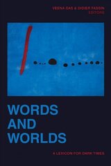 Words and Worlds: A Lexicon for Dark Times cena un informācija | Sociālo zinātņu grāmatas | 220.lv