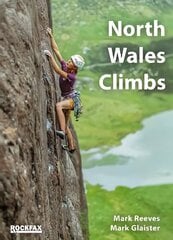 North Wales Climbs 2nd New edition цена и информация | Книги о питании и здоровом образе жизни | 220.lv
